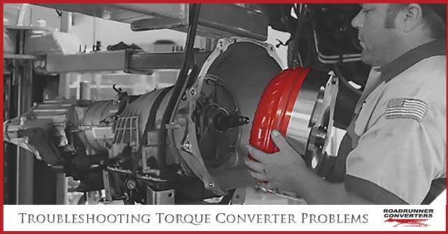 troubleshooting-torque-converter-problems troubleshooting-torque-converter-problems