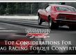 top-considerations-for-drag-racing-torque-converters